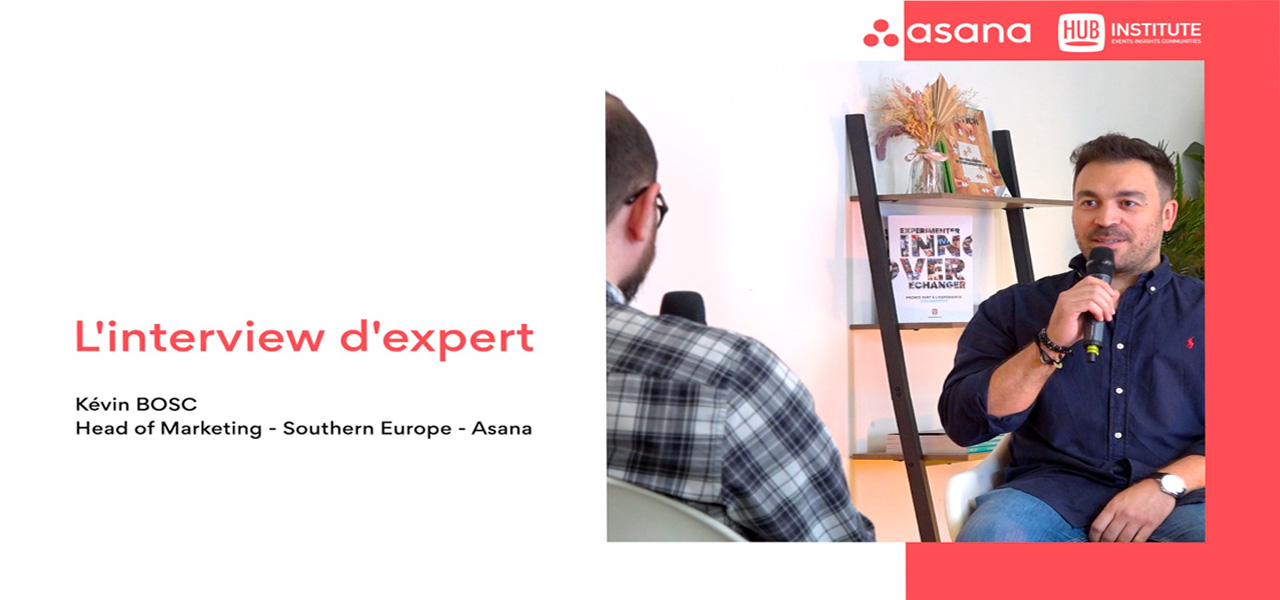 L&rsquo;Interview d&rsquo;Expert – Asana