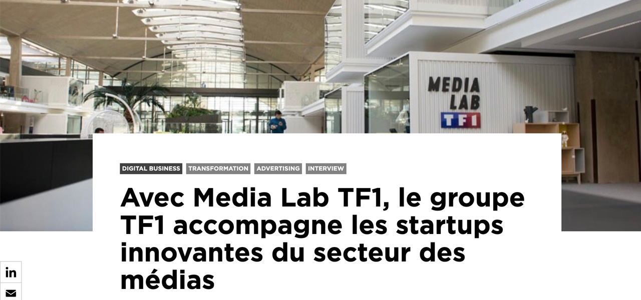 Avec Media Lab TF1, le groupe TF1 accompagne les startups innovantes du secteur des médias